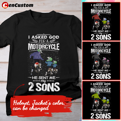 I Asked God For A Motorcycle He Sent me My 2 Sons Personalized Shirt