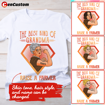 The Best Kind Of Grandma Raise A Farmer Personalized Shirt