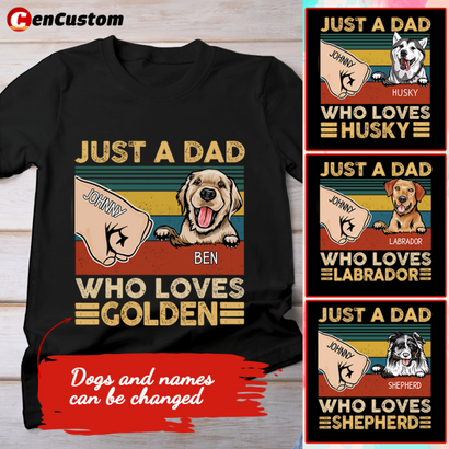 Just A Dad Who Love Dog Personalized Shirt