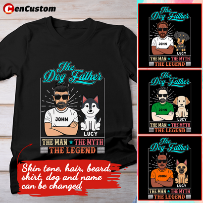 The Dog Father - The Man - The Myth - The Legend Personalized Shirt