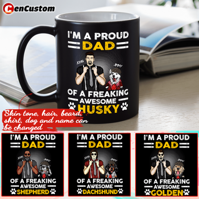 I'm A Proud Dad Of A Freaking Awesome Dog Personalized Mug