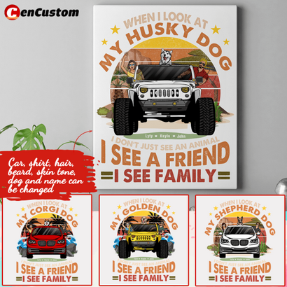 When I Look At My Dog, I See Family Personalized Canvas