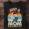 Just A Mom Who Raised A Vet Personalized Shirt