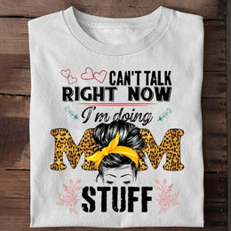 Mom Can't Talk Right Now Personalized Shirt