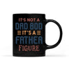 It’s Not A Dad Bod It’s A Father Figure Personalized Mug