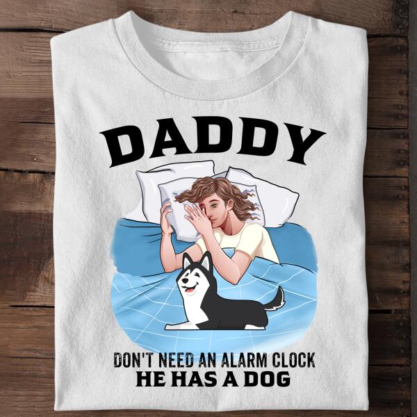 Papa Don't Need An Alarm Clock, He Has Dogs Personalized Shirt