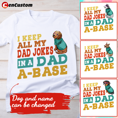 I Keep All My Dad Jokes In A Dad-a-Base Personalized Shirt
