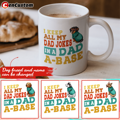 I Keep All My Dad Jokes In A Dad-a-Base Personalized Mug