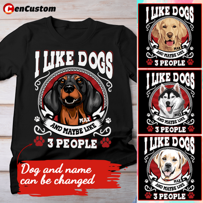 I Like Dogs And Maybe Like 3 People Personalized Shirt