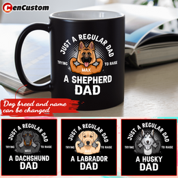 Just A Regular Dad Trying To Raise A Dog Dad Personalized Mug