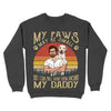 My Paws May Be Small But I Still Can Wrap My Daddy Personalized Shirt