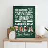 The Greatest Gift We're Ever Had We Call Him Dad Personalized Canvas