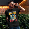 My Favorite People Call Me Dog Dad Personalized Shirt