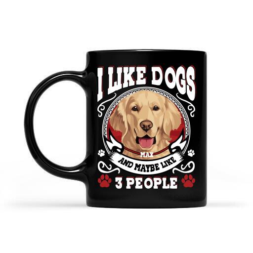I Like Dogs And Maybe Like 3 People Personalized Mug