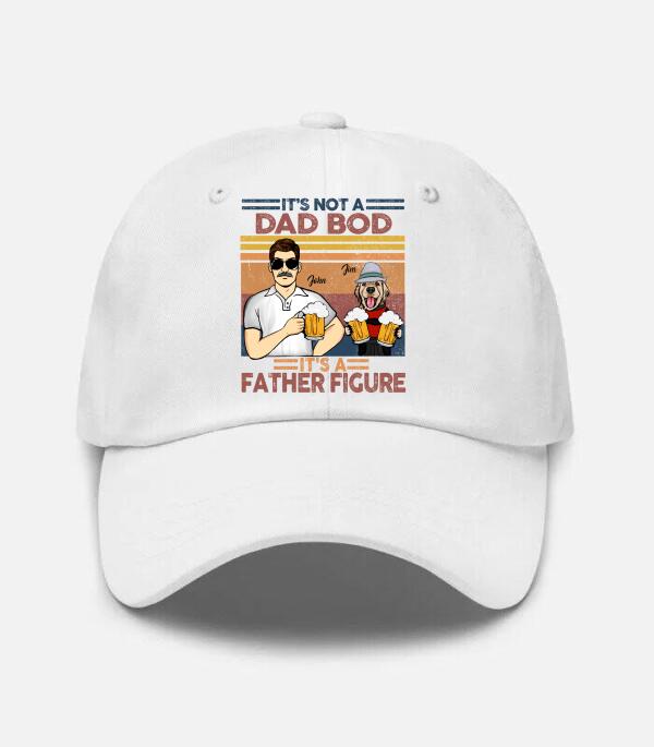 It’s Not A Dad Bod It’s A Father Figure Personalized Hat