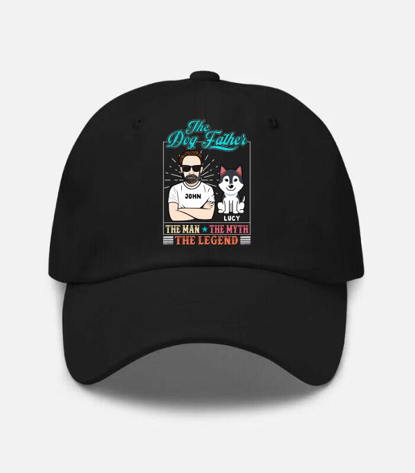 The Dog Father - The Man - The Myth - The Legend Personalized Hat