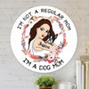 I am A Dog Mom Not Regular Mom Personalized Wooden Sign