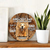 You're The Greatest Dad A Dog Could Ever Have Personalized Wooden Sign