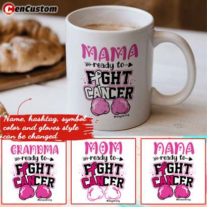 Mom Ready To Fight Cancer Personalized Mug