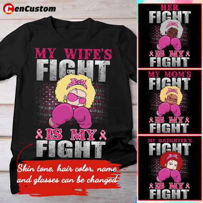 Her Fight is My Fight Personalized Shirt