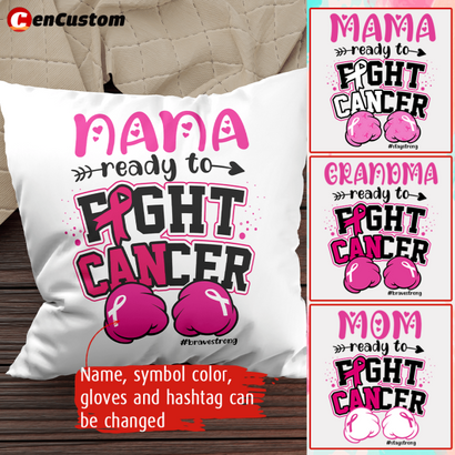 Mom Ready To Fight Cancer Personalized Pillow