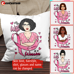 My Wife Is A Warrior Personalized Pillow