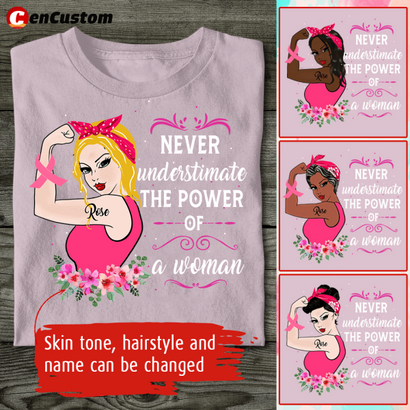 Never Underestimate The Power Of A Woman Personalized Shirt