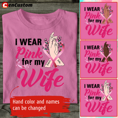I Wear Pink For My Wife Personalized Shirt