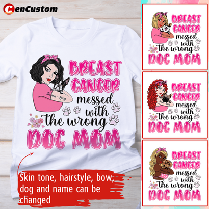 Breast Cancer Messed With The Wrong Dog Mom Personalized Shirt