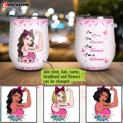 I Am Strong I Am Powerful Breast Cancer Awareness Personalized Wine Tumbler