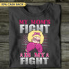 Her Fight is My Fight Personalized Shirt