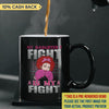 Her Fight is My Fight Personalized Mug