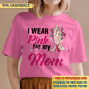 I Wear Pink For My Wife Personalized Shirt