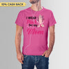 I Wear Pink For My Wife Personalized Shirt