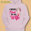 I Wear Pink For My Wife Personalized Shirt