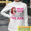 Breast Cancer Messed With The Wrong Dog Mom Personalized Shirt