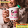 Breast Cancer Messed With The Wrong Dog Mom Personalized Mug