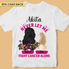 Dog Never Let Me Fight Alone Breast Cancer Awareness Personalized Shirt