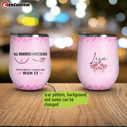 All Warriors Have Scars Breast Cancer Awareness Personalized Wine Tumbler