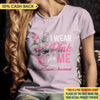 I Wear Pink For Me Breast Cancer Awareness Personalized Shirt