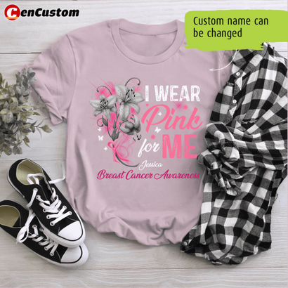 I Wear Pink For Me Breast Cancer Awareness Personalized Shirt