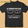 All Warriors Have Scars Breast Cancer Awareness Personalized Shirt