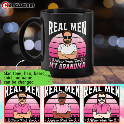 Real Men Wear Pink For Wife Breast Cancer Awareness Personalized Mug
