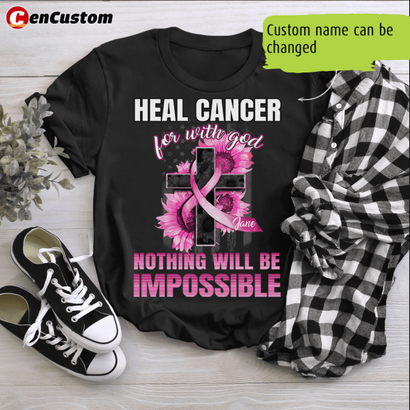 For With God Nothing Is Impossible Breast Cancer Awareness Personalized Shirt