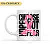 Choose Hope Not Fear Breast Cancer Awareness Personalized Mug