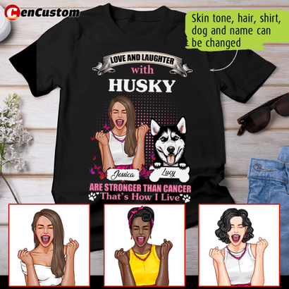 Love And Laughter Are Stronger Than Cancer Breast Cancer Awareness Personalized Shirt