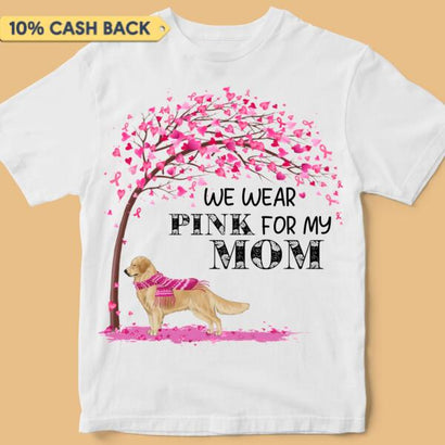 We Wear Pink Breast Cancer Awareness Personalized Shirt