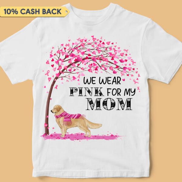 We Wear Pink Breast Cancer Awareness Personalized Shirt