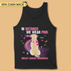 In October We Wear Pink Breast Cancer Awareness Personalized Shirt