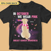 In October We Wear Pink Breast Cancer Awareness Personalized Shirt